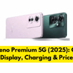 OPPO Reno Premium 5G (2025): Camera, Display, Charging & Price