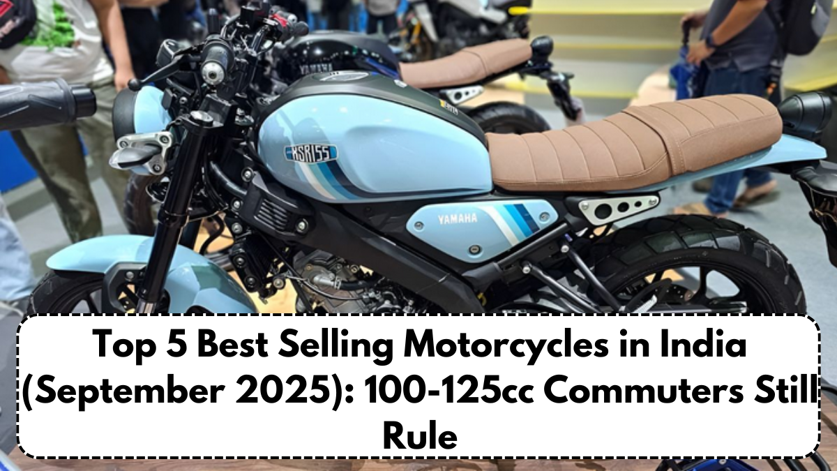 Top 5 Best Selling Motorcycles in India (September 2025): 100-125cc Commuters Still Rule