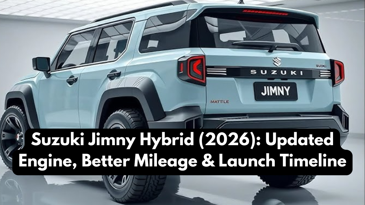 Suzuki Jimny Hybrid (2026): Updated Engine, Better Mileage & Launch Timeline