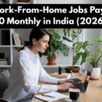 Top 20 Work-From-Home Jobs Paying Over ₹50,000 Monthly in India (2026 Guide)