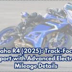 Yamaha R4 (2025): Track-Focused Supersport with Advanced Electronics & Mileage Details