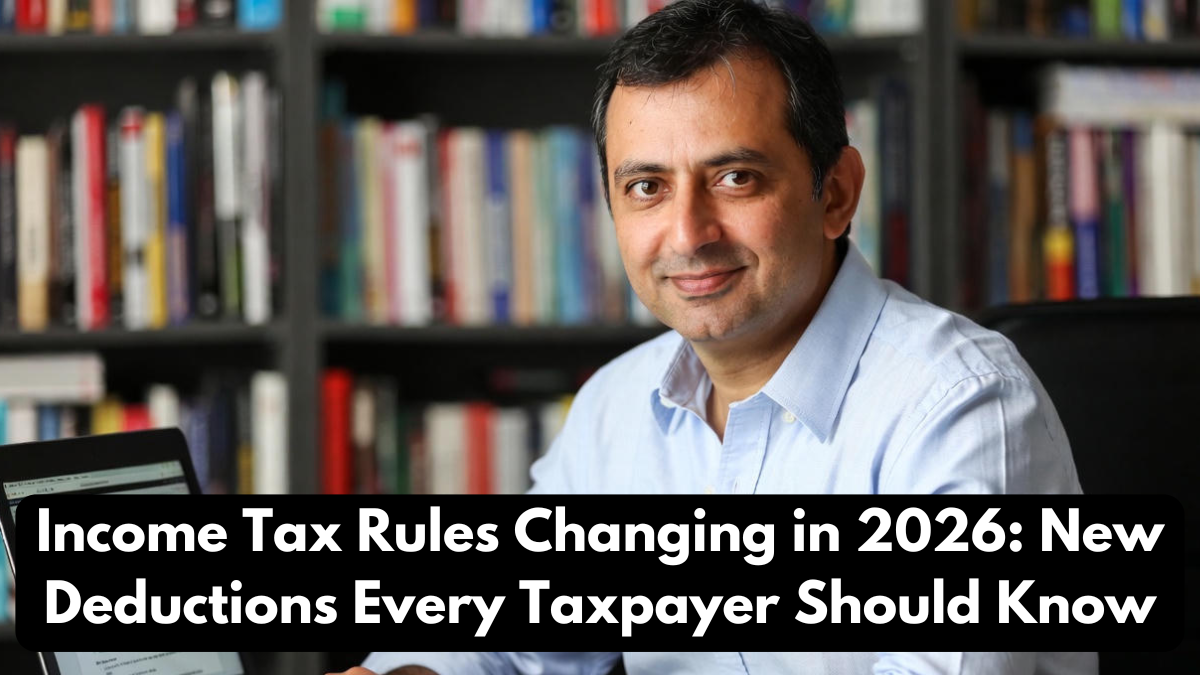Income Tax Rules Changing in 2026: New Deductions Every Taxpayer Should Know