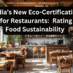 India’s New Eco-Certification for Restaurants: Rating Food Sustainability