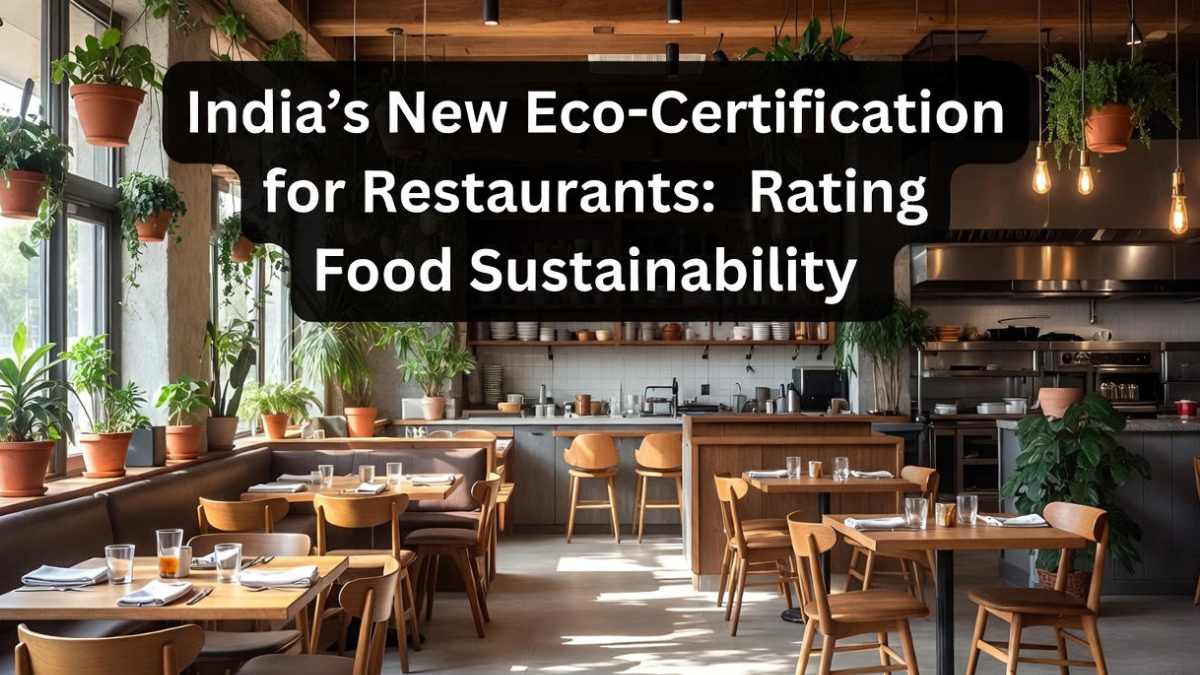 India’s New Eco-Certification for Restaurants: Rating Food Sustainability