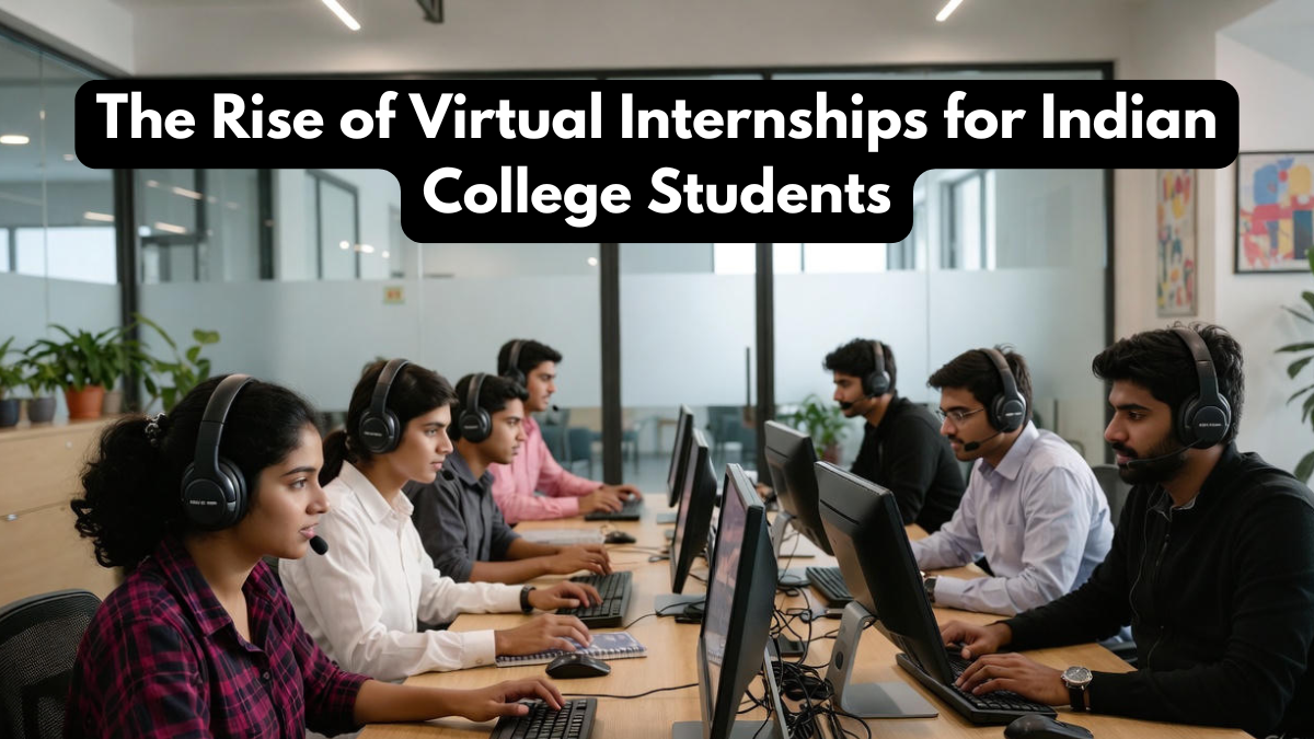 The Rise of Virtual Internships for Indian College Students