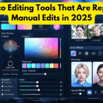AI Photo Editing Tools That Are Replacing Manual Edits in 2025