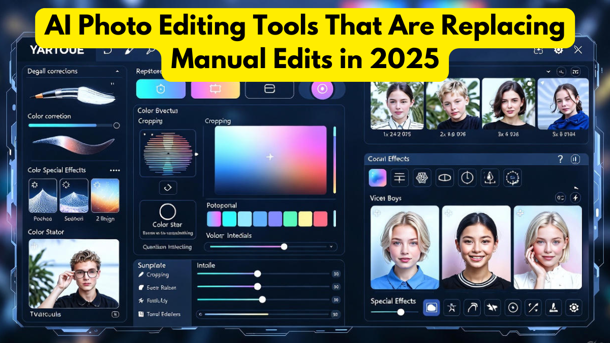 AI Photo Editing Tools That Are Replacing Manual Edits in 2025