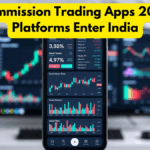 Zero-Commission Trading Apps 2025: New Platforms Enter India