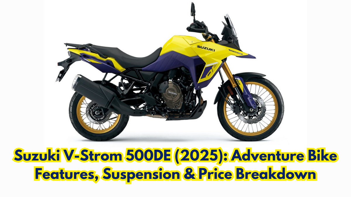 Suzuki V-Strom 500DE (2025): Adventure Bike Features, Suspension & Price Breakdown