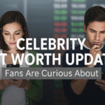 Celebrity Net Worth Updates Fans Are Curious About