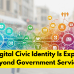 How Digital Civic Identity Is Expanding Beyond Government Services