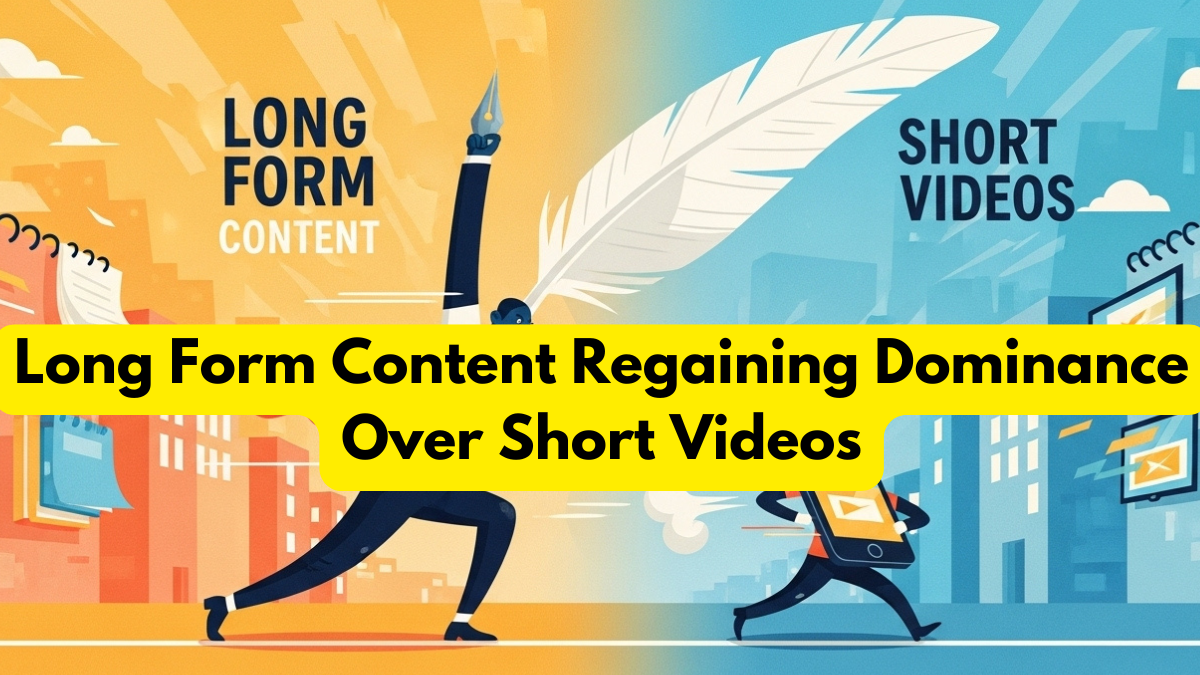 Long Form Content Regaining Dominance Over Short Videos