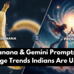 Nano Banana & Gemini Prompts: The AI Image Trends Indians Are Using