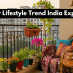 Balcony Lifestyle Trend India Explained